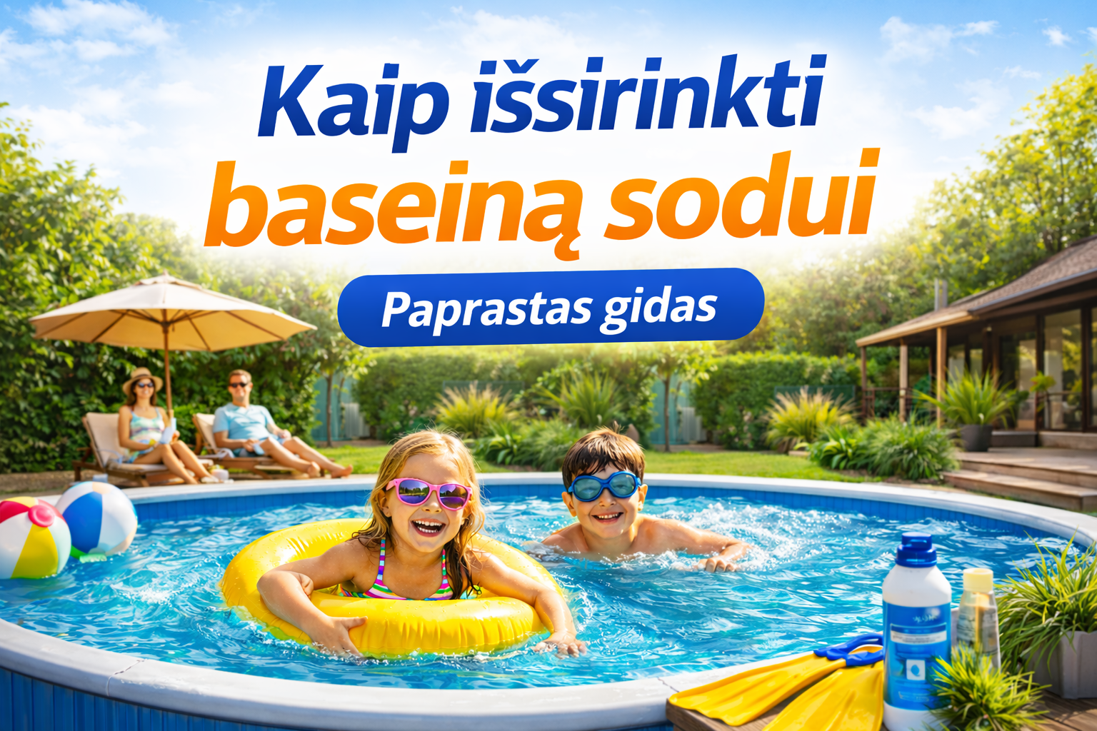 Kaip išsirinkti baseiną sodui